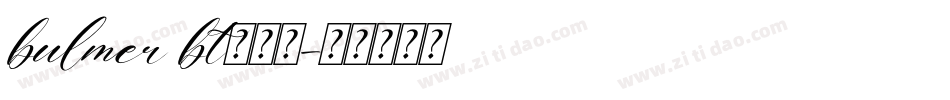 bulmer bt手机版字体转换